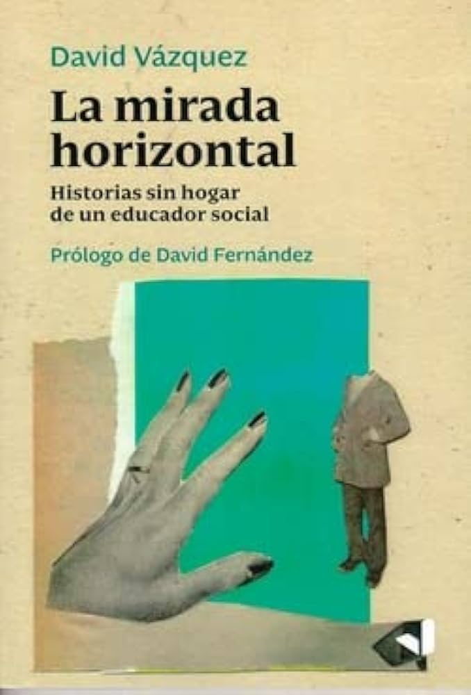 "LA MIRADA HORITZONTAL" David Vázquez