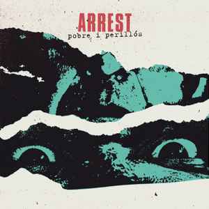 ARREST "Pobre i Perillós" EP