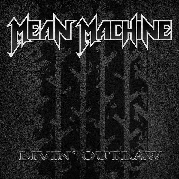 MEAN MACHINE "Livin' Outlaw" LP