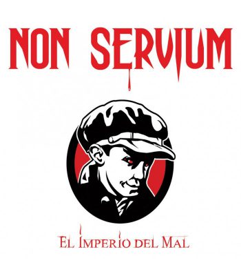 NON SERVIUM "The Evil Empire" LP