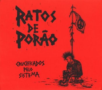 RATOS DE PORAO "Crucifikados Pelo Sistema" LP