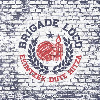 BRIGADE LOCO "Ekintzek dute hitza" LP