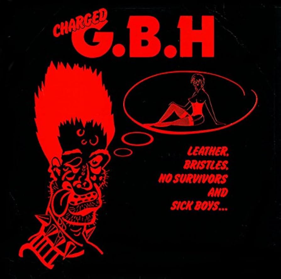 GBH "Leather, bristles, no survivors and sickboys" LP