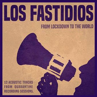 LOS FASTIDIOS "From Lockdown To The World" LP
