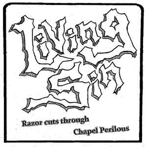 LIVING SIN "Razor Cuts Through/Chapel Perilous" EP