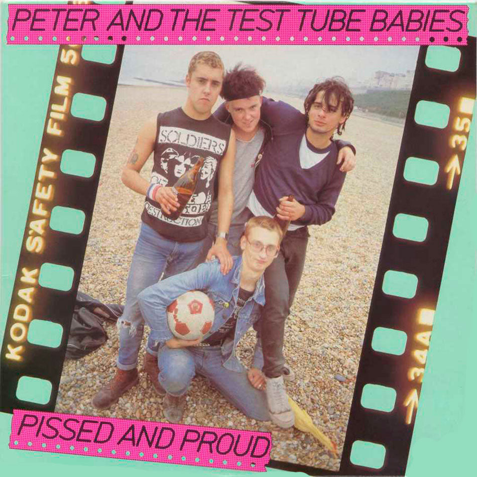 PETER AND THE TEST TUBE BABIES "Pissed And Proud" LP