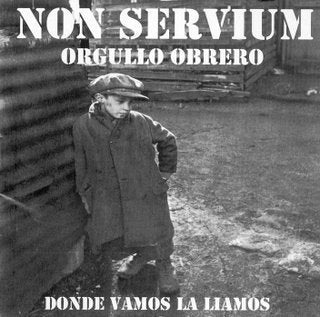 NON SERVIUM "Orgullo obrero" LP