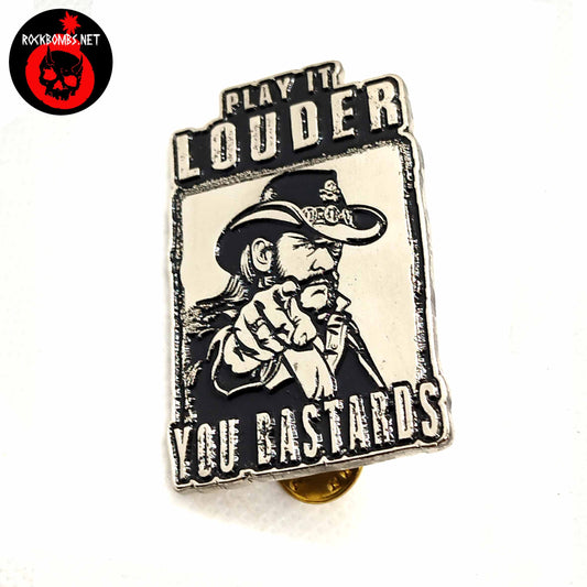 PIN MOTÖRHEAD: PLAY IT LOUDER YOUBASTARD . LEMMY