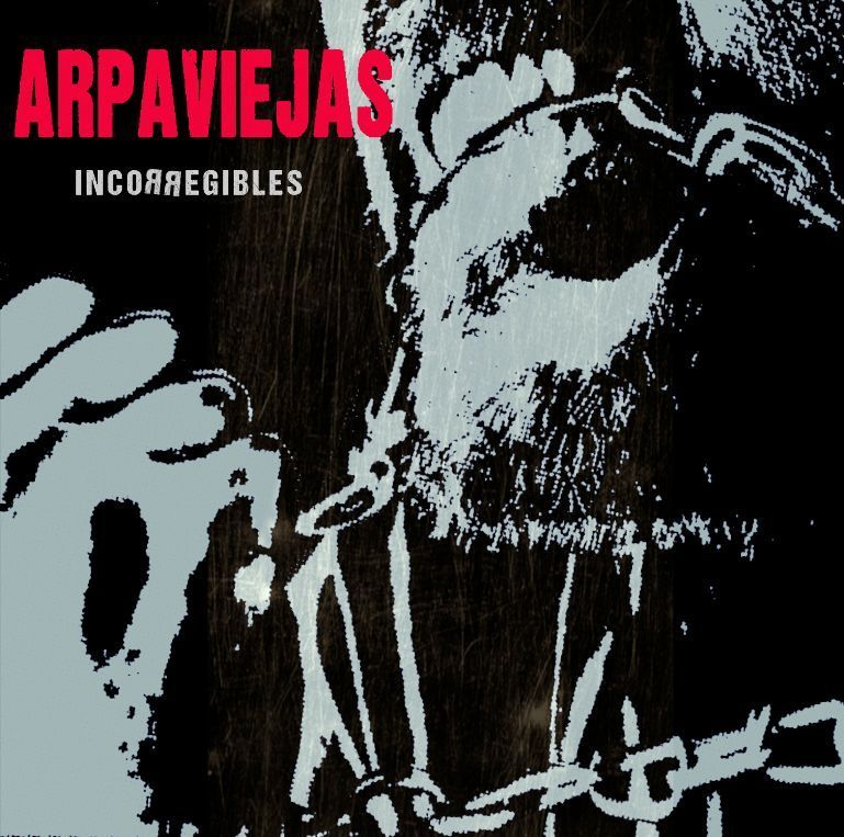 ARPAVIEJAS "Incorregibles" LP