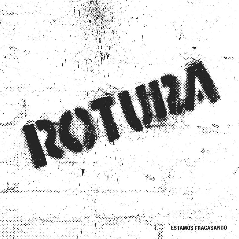 ROTURA "Estamos fracasando" LP
