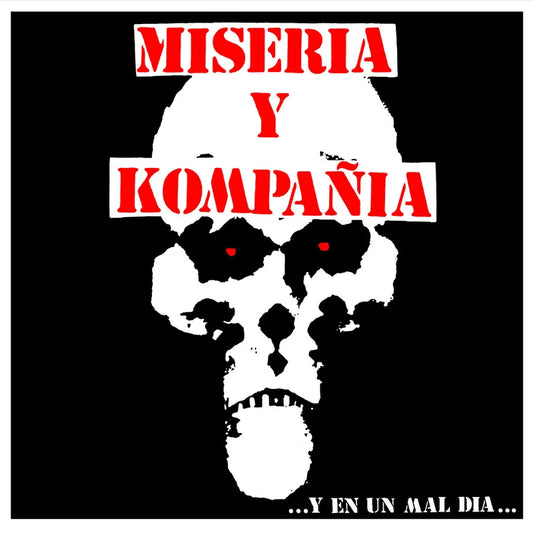 MISERIA AND KOMPAÑIA "...And on a bad day..." LP
