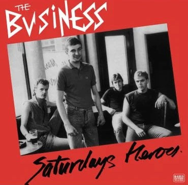 THE BUSINESS "Saturdays Heroes" LP