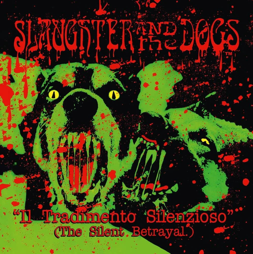 SLAUGHTER AND THE DOGS "il tradimento silenzioso" LP