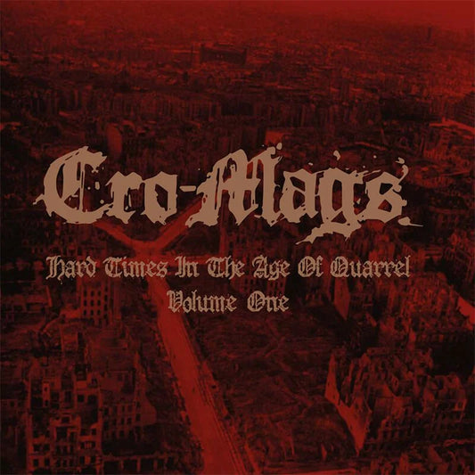 CRO-MAGS "Hard times in the age of quarrel Vol. 1" 2LP