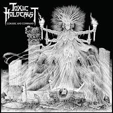 TOXIC HOLOCAUST "Conjure and command" LP