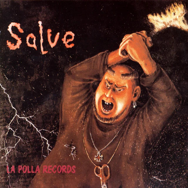 LA POLLA RECORDS "Salve" LP