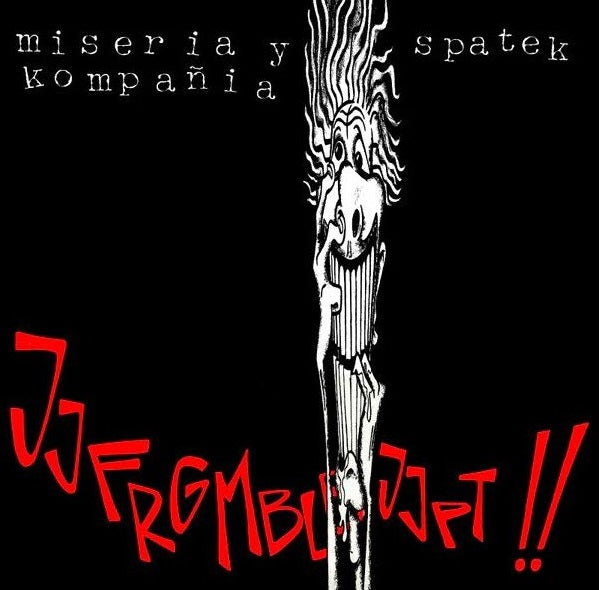 MISERIA Y KOMPAÑIA & SPATEK "Jjfrgmblbjjpt!!" LP