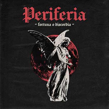 PERIFERIA "Fortuna o discordia" LP